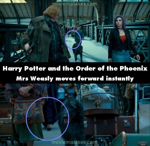 Phim Harry Potter and the Order of the Phoenix, đoạn Moody nhìn thấy Padfoot ở ga, Molly Weasley còn đi bộ khá xa ở đằng sau Harry và con chó. Nhưng ở cảnh gần, khán giả thấy Molly Weasley đi ngay sau Harry